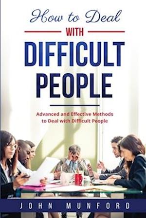 How to Deal with Difficult People