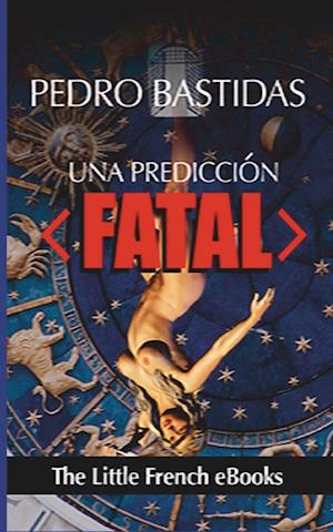 Una Predicción Fatal