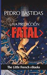 Una Predicción Fatal