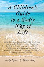 A Children's Guide To A Godly Way of Life 