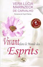 Vivant dans le Monde des Esprits