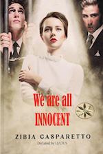 WE ARE ALL INNOCENT 