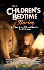 CHILDREN'S BEDTIME STORIES: A collection of short stories for children 