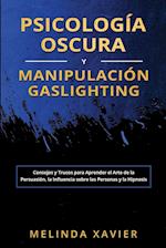 PSICOLOGÍA OSCURA Y  MANIPULACIÓN GASLIGHTING