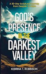 God's Presence in The Darkest Valley