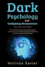 DARK PSYCHOLOGY AND  GASLIGHTING MANIPULATION