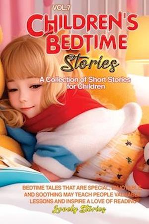 CHILDREN'S BEDTIME STORIES: A collection of short stories for children