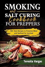 Smoking and Salt Curing  Cookbook FOR PREPPERS