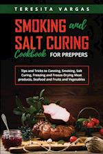 Smoking and Salt Curing  Cookbook FOR PREPPERS