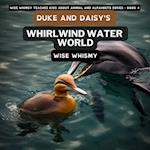 Duke and Daisy's Whirlwind Water World 