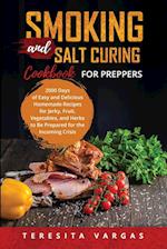 Smoking and Salt Curing  Cookbook FOR PREPPERS