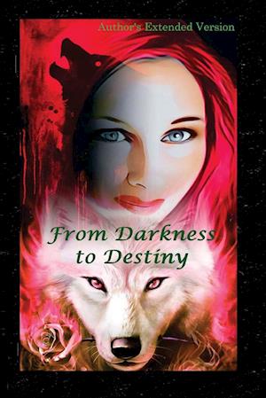 From Darkness To Destiny