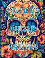 Dark Sugar Skulls Coloring Book 