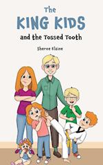 The King Kids and the Tossed Tooth 