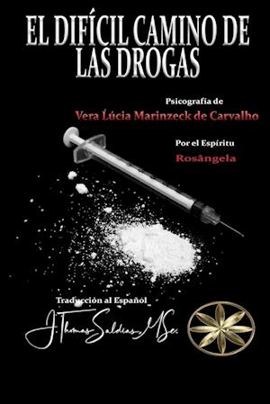 El Difícil Camino de las Drogas