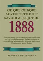 Ce Que Chaque Adventiste Doit Savoir Au Sujet De 1888