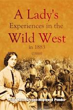 Lady's Experiences in the Wild West in 1883