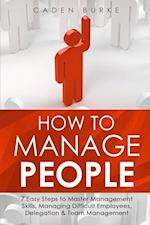 How to Manage People