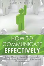 How to Communicate Effectively