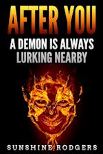 After You: A Demon is Always Lurking Nearby 