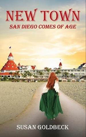 NEW TOWN: San Diego Comes Of Age