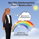 Not the Kindergarten That I Remember 