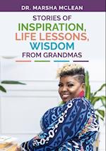 Stories of Inspiration, Life Lessons, and Wisdom from Grandmas 