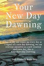 Your New Day Dawning 