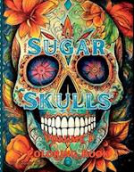 Sugar Skulls Coloring Book Volume 1 