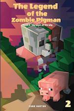 The Legend of the Zombie Pigman Book 2: The Past Of The Pig 