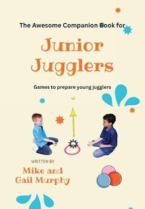 The Awesome Companion Book for Junior Jugglers