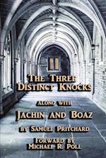 The Three Distinct Knocks along with Jachin and Boaz 