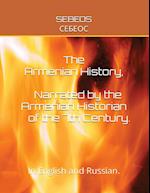 THE ARMENIAN HISTORY, NARRATED BY THE ARMENIAN HISTORIAN OF THE 7TH CENTURY