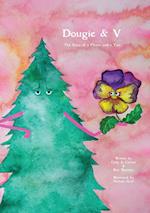 Dougie & V, The Story of a Flower and a Tree 