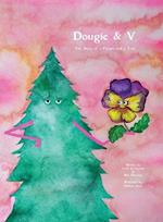 Dougie & V, The Story of a Flower and a Tree 