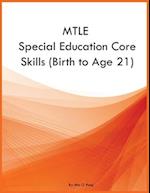MTLE Special Education Core Skills (Birth to Age 21) 