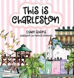 This is Charleston