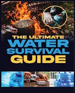 The Ultimate Water Survival Guide