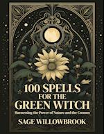 100 Spells for the Green Witch