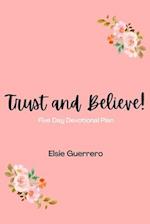 Trust and Believe! 