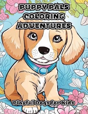 Puppy Pals Coloring Adventures: Playful Dogs for Kids