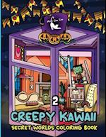 Creepy Kawaii Secret Worlds Coloring Book 2: A Coloring Book featuring Creepy Kawaii Tiny Spooky City, Cute Horror Ghost for Stress Relief & Relaxatio