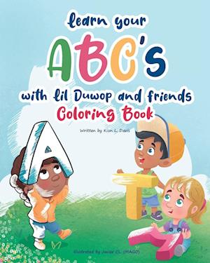 Learn Your ABC's with Lil Duwop and Friends Coloring Book