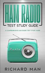 Ham Radio Test Study Guide: A Comprehensive Ham Radio Test Study Guide 