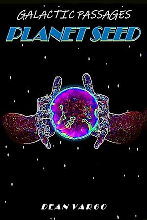 A Galactic Passages chronicle: GP 7 PLANET SEED