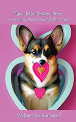 The Little Poetry Book about Loving Pembroke Welsh Corgis 