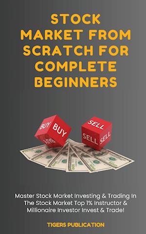 Stock Market From Scratch For Complete Beginners