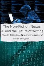 The Non-Fiction Nexus: AI and the Future of Writing: AI and the Future of Writing: AI and the Future of Writing: AI and the Future of Writing 