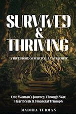 Survived and Thriving : A True Story of Survival And Triumph 