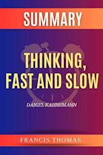 SUMMARY Of Thinking,Fast And Slow : A Book By Daniel Kahneman